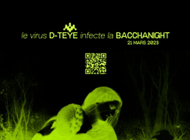 Affiche : le virus D-teye infecte la Bacchanight, 21 mars 2023